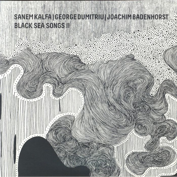 Sanem Kalfa | George Dumitriu | Joachim Badenhorst – Black Sea Songs II vinyl cover