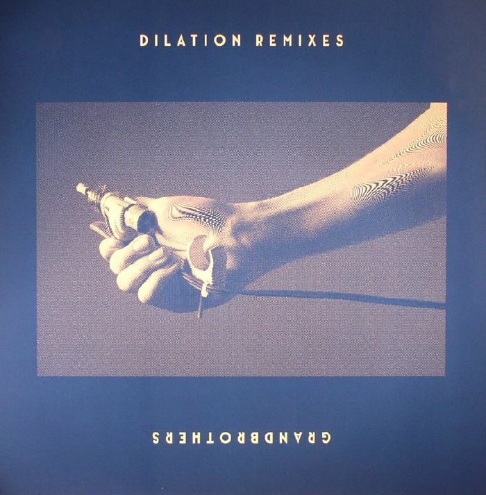 Grandbrothers Dilation Remixes