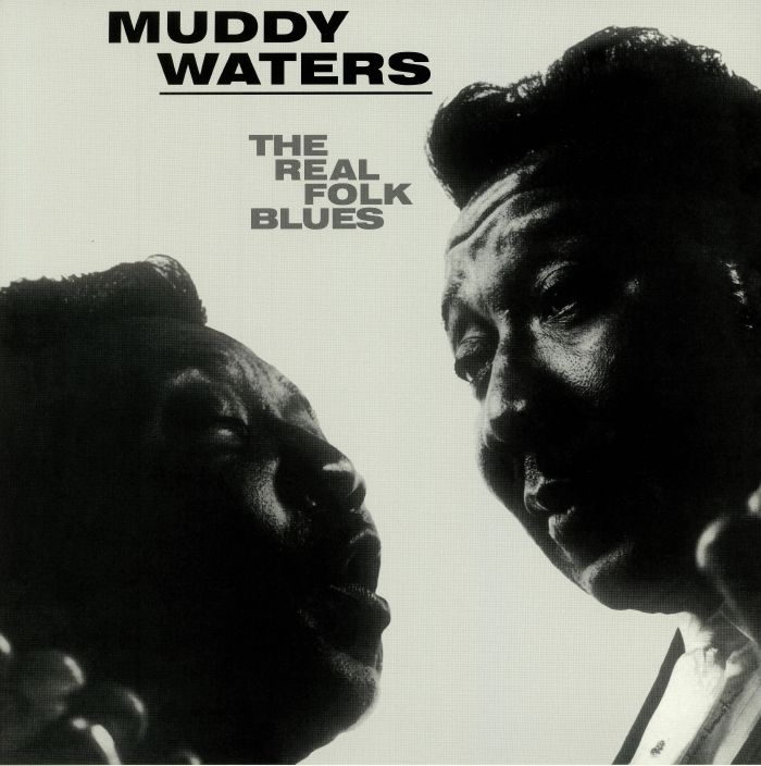 Muddy Waters The Real Folk Blues: Deluxe Edition