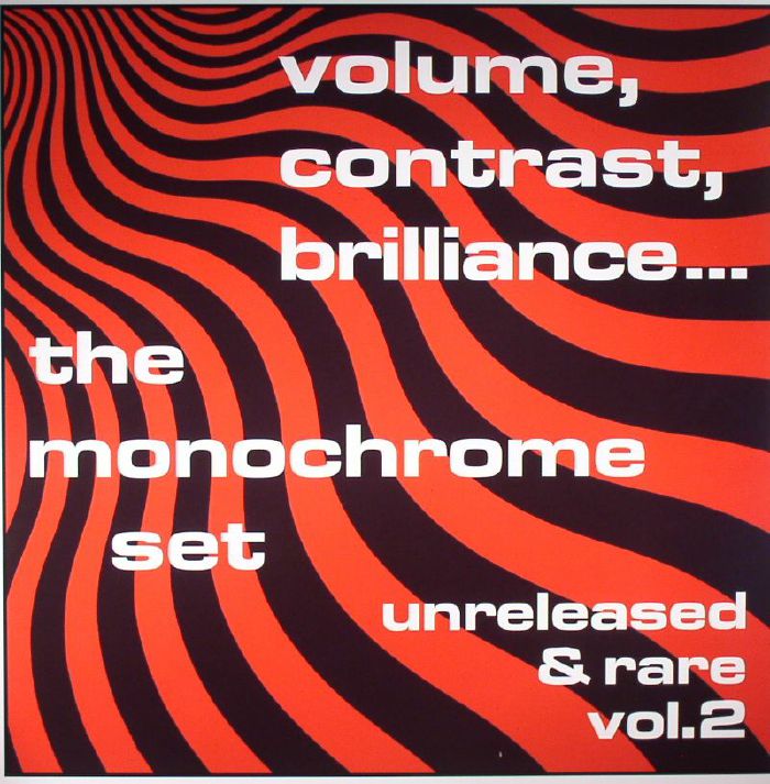 The Monochrome Set Volume Contrast Brilliance: Unreleased and Rare Vol 2