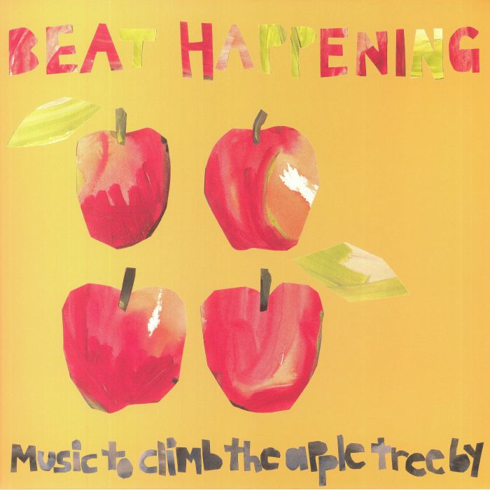 Beat Happening Music To Climb The Apple Tree By