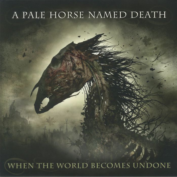 A Pale Horse Named Death When The World Becomes Undone