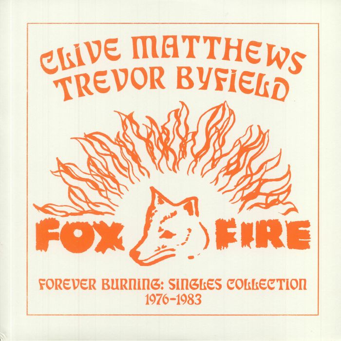 Clive Matthews | Trevor Byfield Forever Burning: Singles Collection 1976 1983