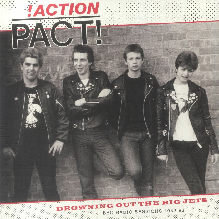 Action Pact Drowning Out The Big Jets: BBC Radio Sessions 1982 83