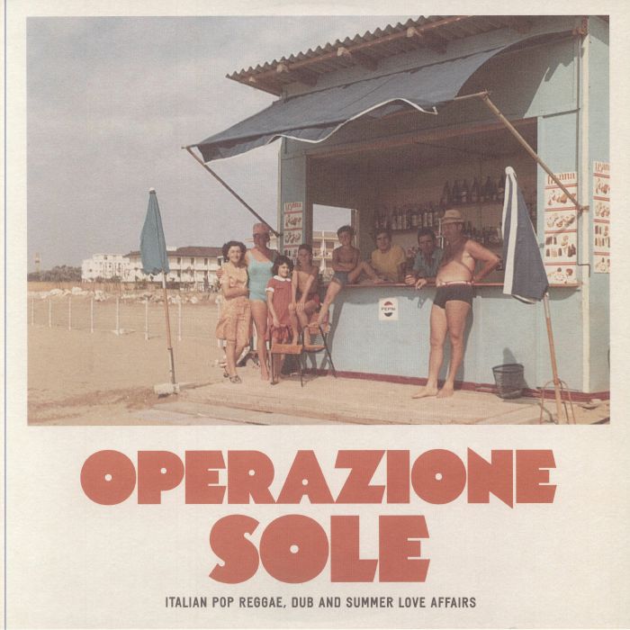 Various Artists Operazione Sole: Italian Pop Reggae Dub and Summer Love Affairs