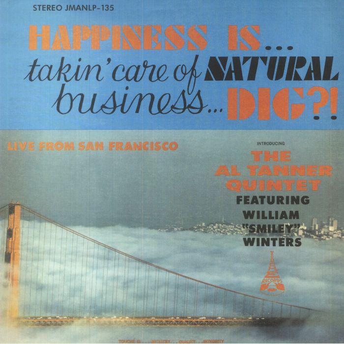 The Al Tanner Quintet Happiness Is Takin Care Of Natural Business Dig!