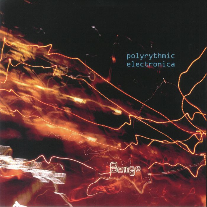 Benge Polyrythmic Electronica