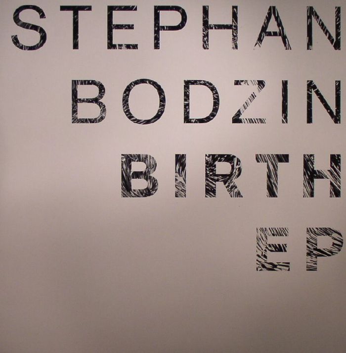 Stephan Bodzin Birth EP
