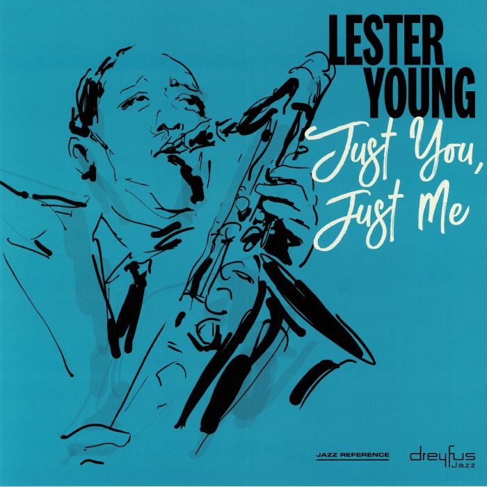 Lester Young Just You Just Me