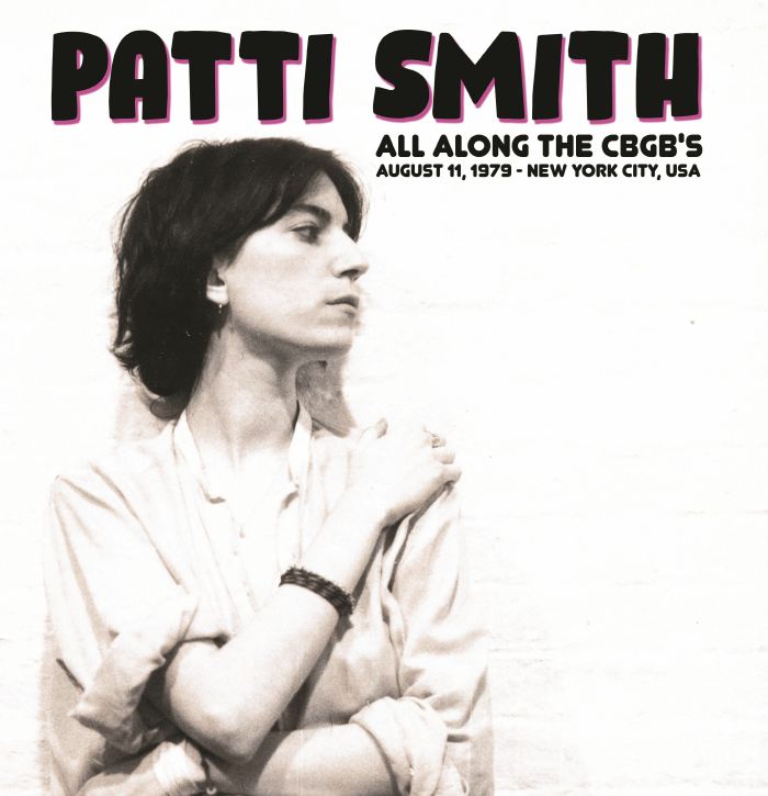 Patti Smith All Along The CBGBs: August 11 1979 New York City USA