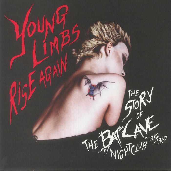 Various Artists Young Limbs Rise Again: The Story Of The Batcave Nightclub 1982 1985