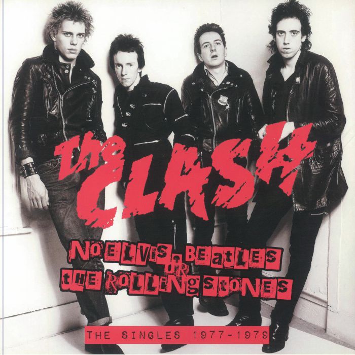 The Clash No Elvis Beatles Or The Rolling Stones: The Singles 1977 1979