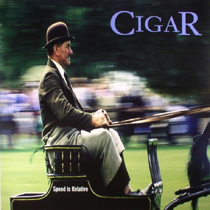 Cigar Speed Is Relative (reissue)