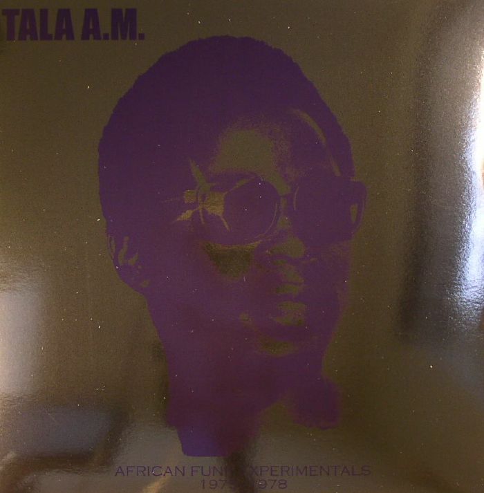 Tala Am African Funk Experimentals 1975 1978