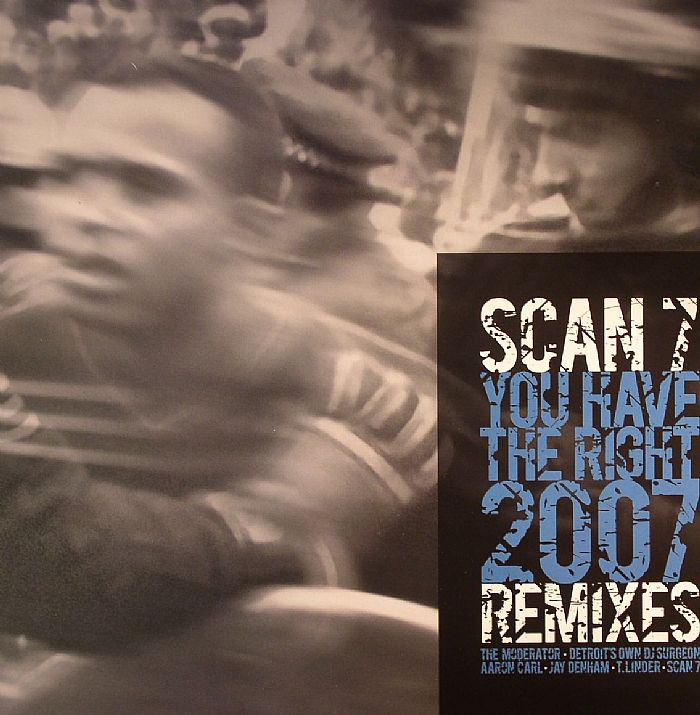 Scan 7 You Have The Rights 2007 (remixes)