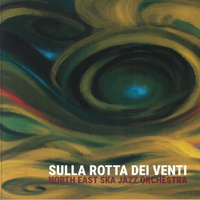 North East Ska Jazz Orchestra Sulla Rotta Dei Venti