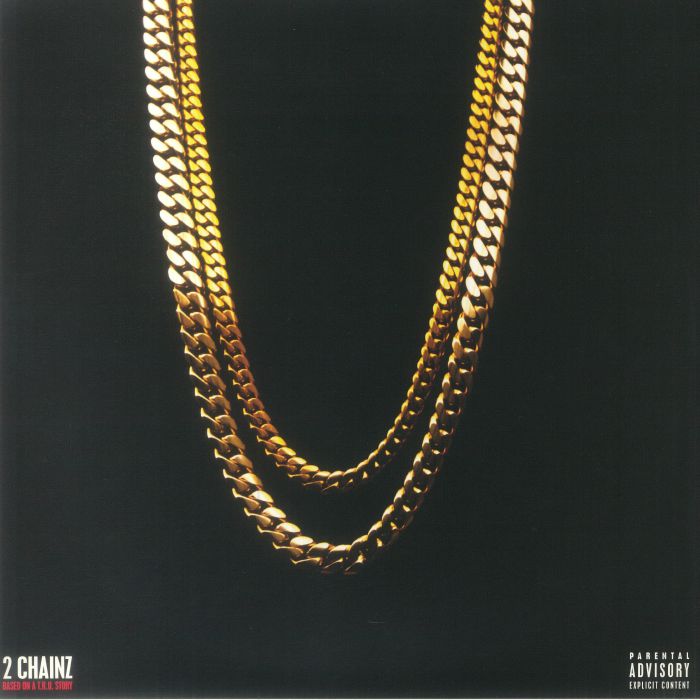 2 Chainz Based On A T R U Story (Hip Hops 50th Anniversary Edition)