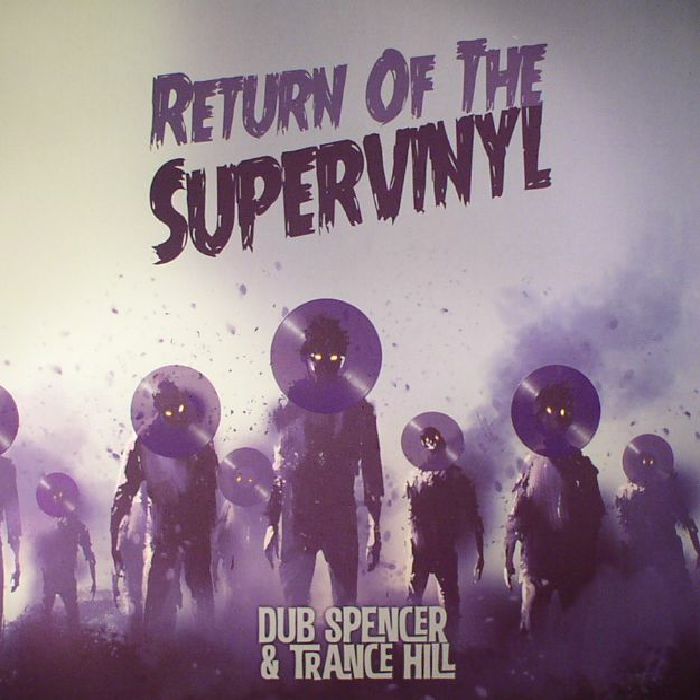 Dub Spencer and Trance Hill Return Of The Supervinyl
