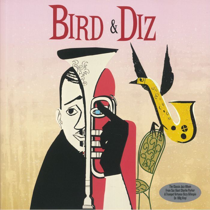Charlie Parker | Dizzy Gillespie Bird and Diz