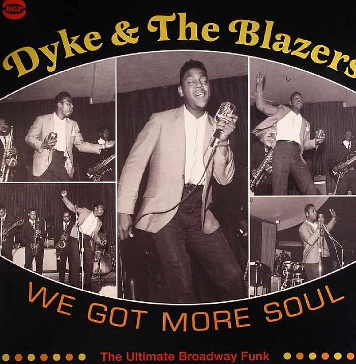 Dyke and The Blazers We Got More Soul: The Ultimate Broadway Funk