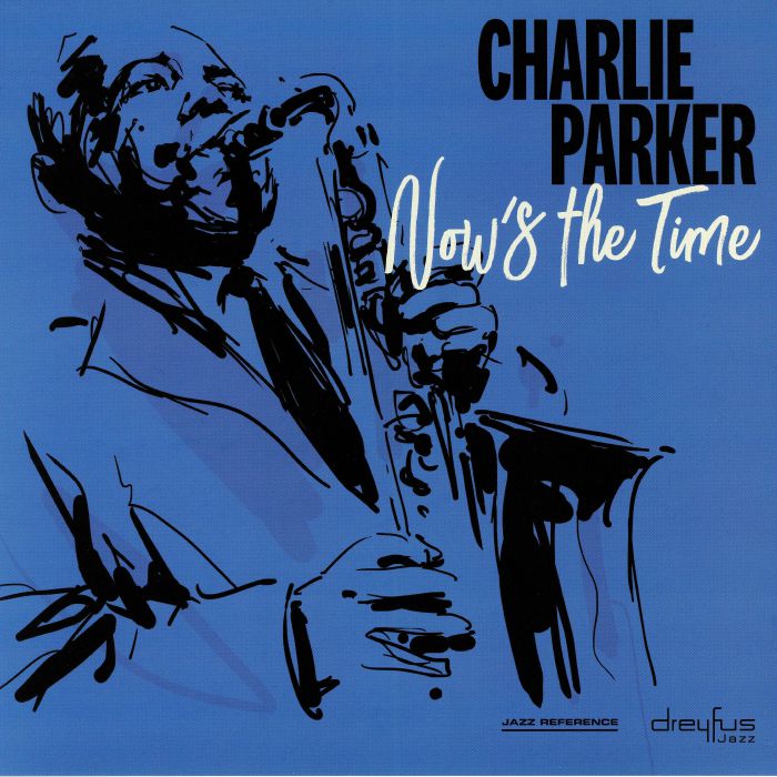 Charlie Parker Nows The Time