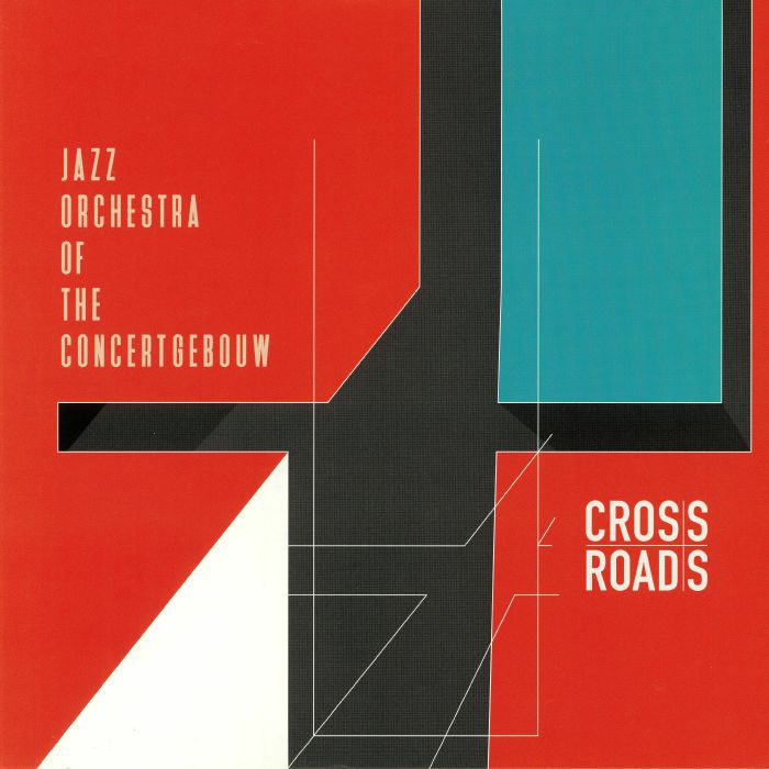 Jazz Orchestra Of The Concertgebouw Crossroads