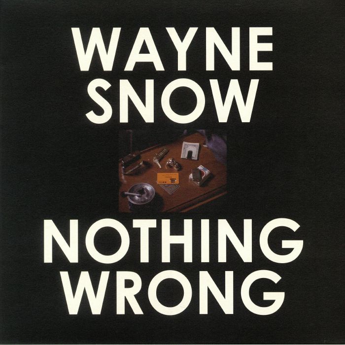 Wayne Snow Nothing Wrong
