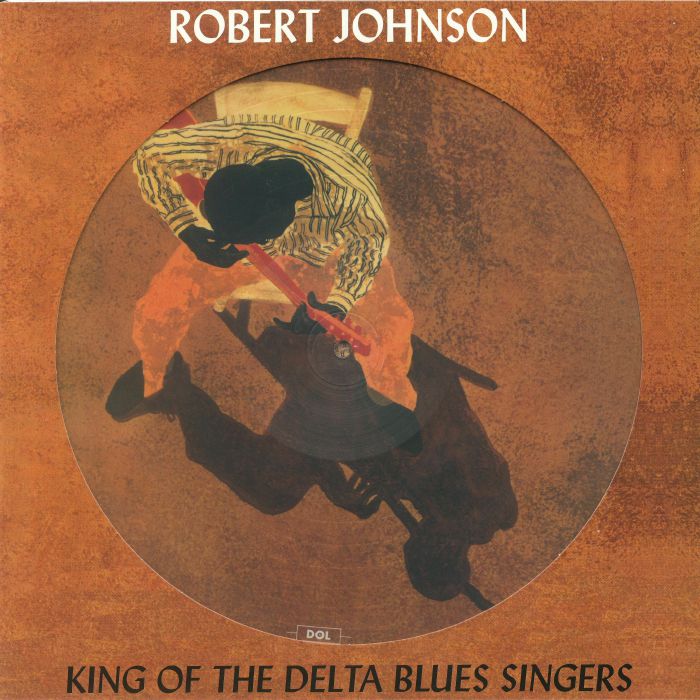 Robert Johnson – King Of The Delta Blues Singers vinyl cover