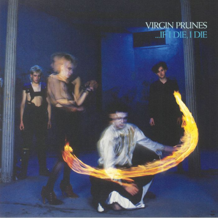 Virgin Prunes If I Die I Die (40th Anniversary Edition)