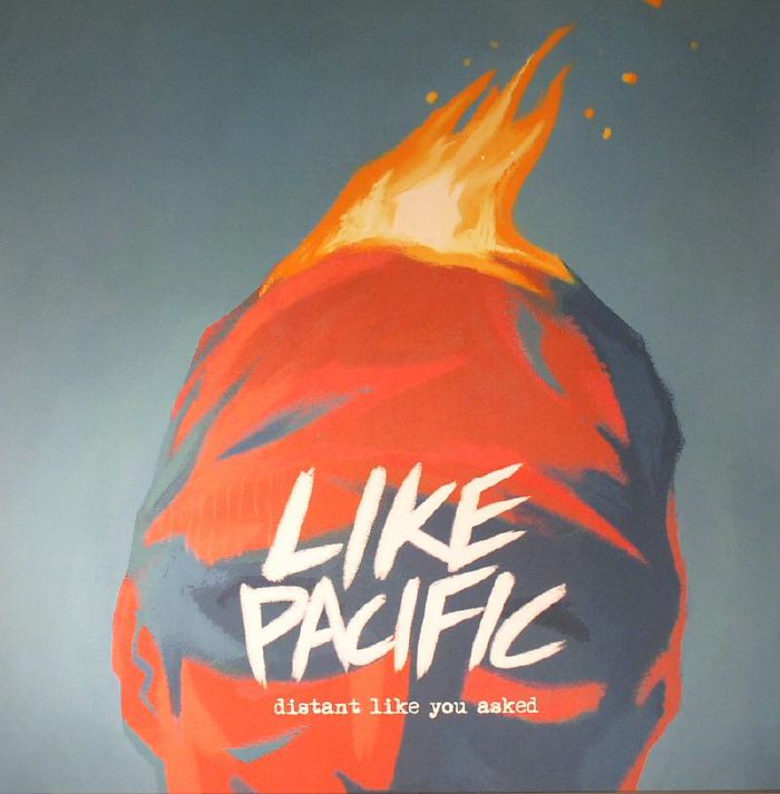 Like Pacific Distant Like You Asked