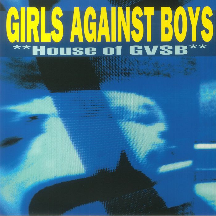 Girls Against Boys House Of GVSB