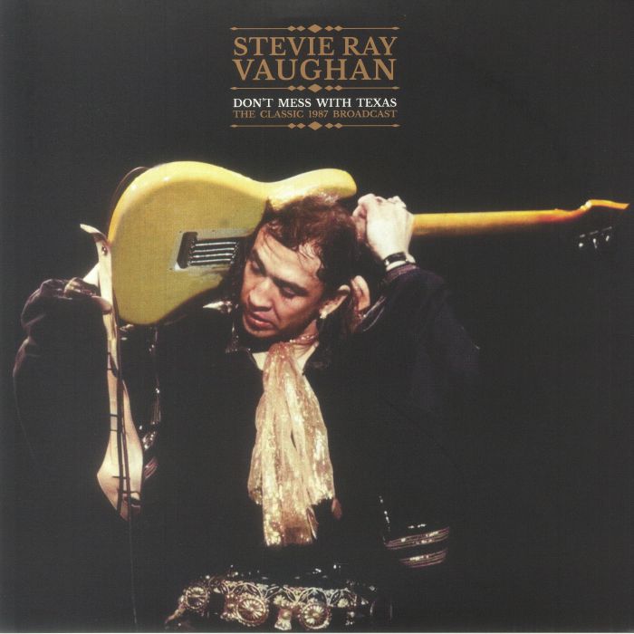 Stevie Ray Vaughan Dont Mess With Texas: The Classic 1987 Broadcast