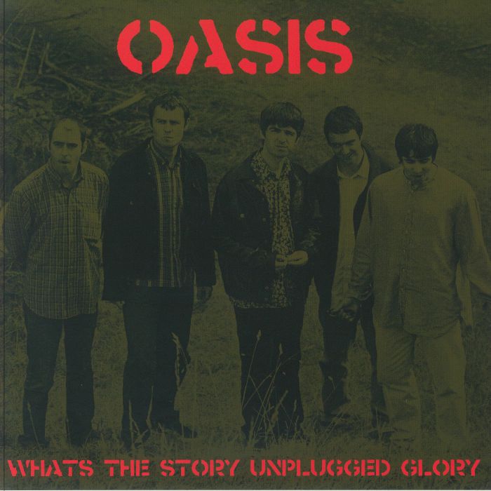 Oasis – Whats The Story Unplugged Glory vinyl cover
