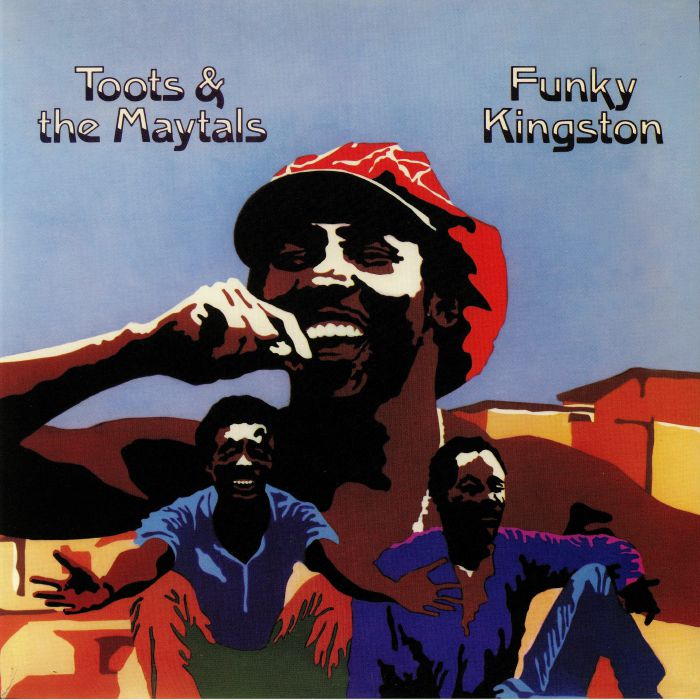 Toots and The Maytals Funky Kingston