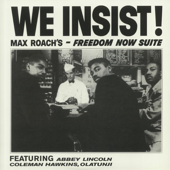 Max Roach We Insist! Max Roachs Freedom Now Suite
