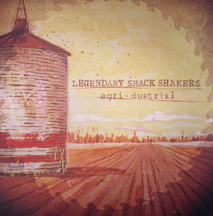 Legendary Shack Shakers Agri Dustrial