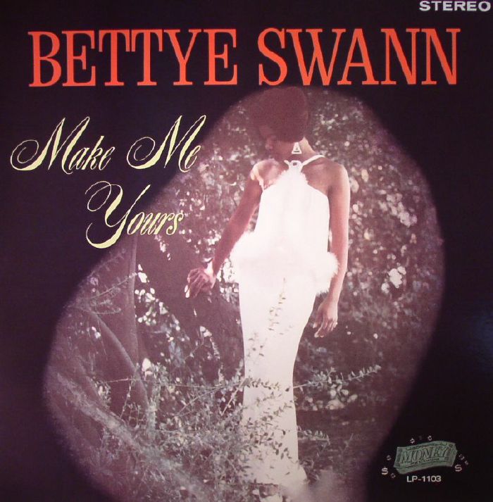Bettye Swann Make Me Yours