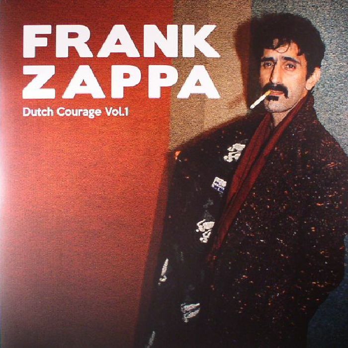 Frank Zappa Dutch Courage Vol 1