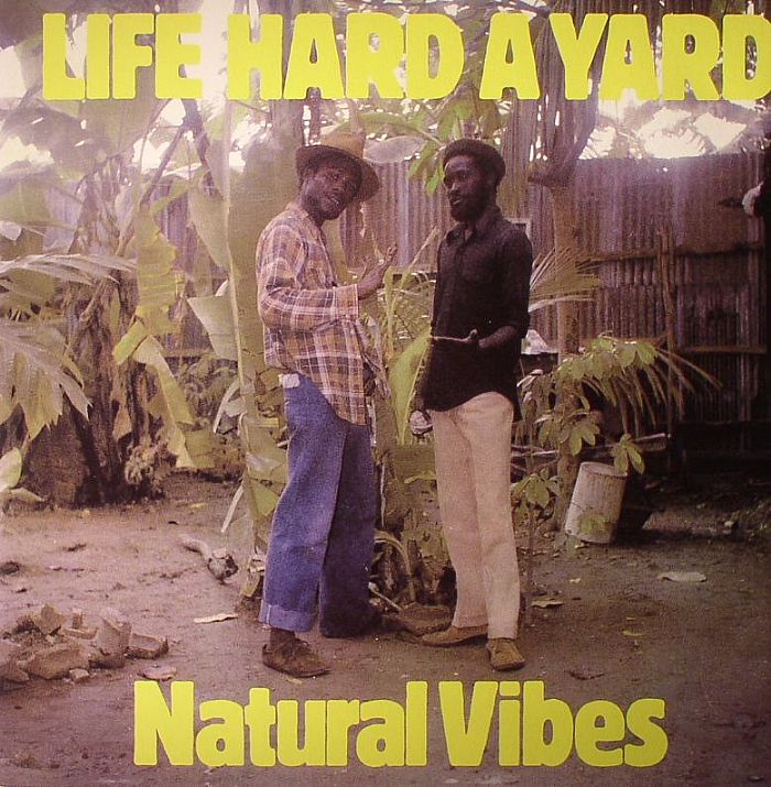 Natural Vibes Life Hard A Yard (stereo)