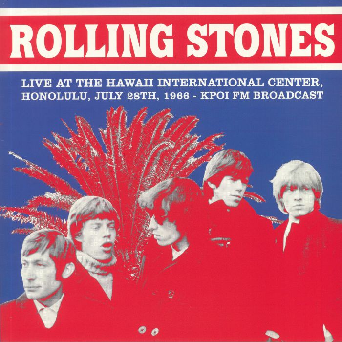 The Rolling Stones Live At The Hawaii International Center Honolulu July 28th 1966: KPOI FM Broadcast