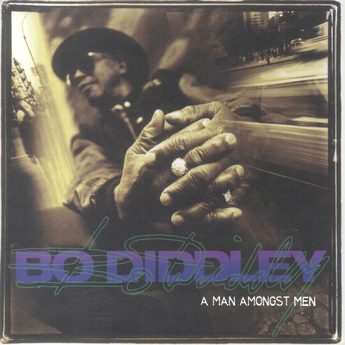 Bo Diddley A Man Amongst Men