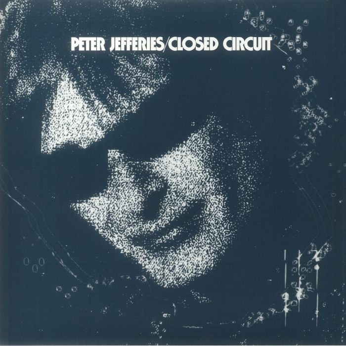 Peter Jefferies Closed Circuit