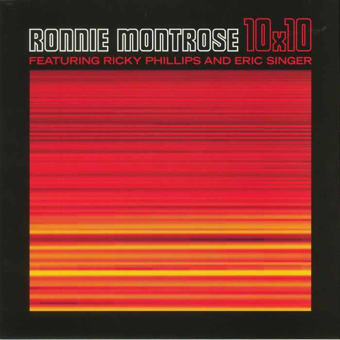 Ronnie Montrose | Ricky Phillips | Eric Singer 10x10