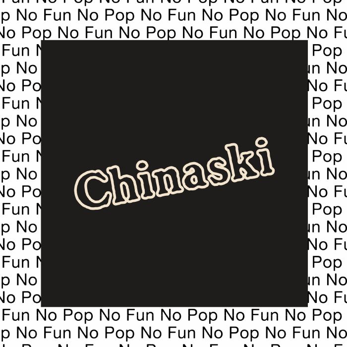 Chinaski No Pop No Fun