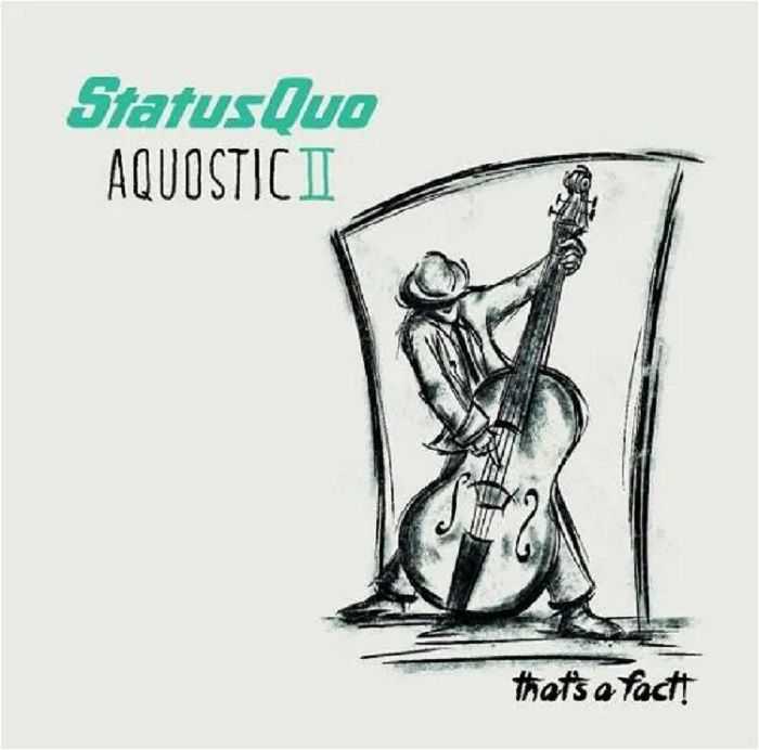 Status Quo Aquostic II: Thats A Fact!