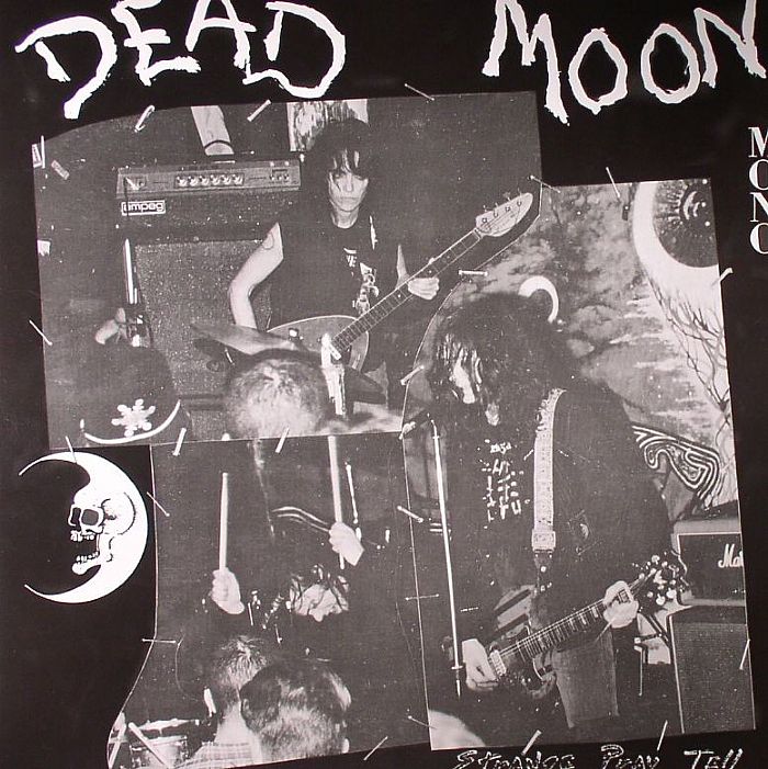 Dead Moon Strange Pray Tell