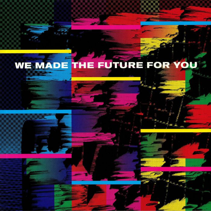 Various Artists We Made The Future For You