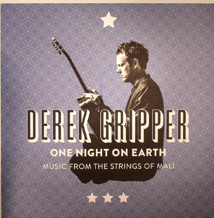Derek Gripper One Night On Earth: Music From The Strings Of Mali