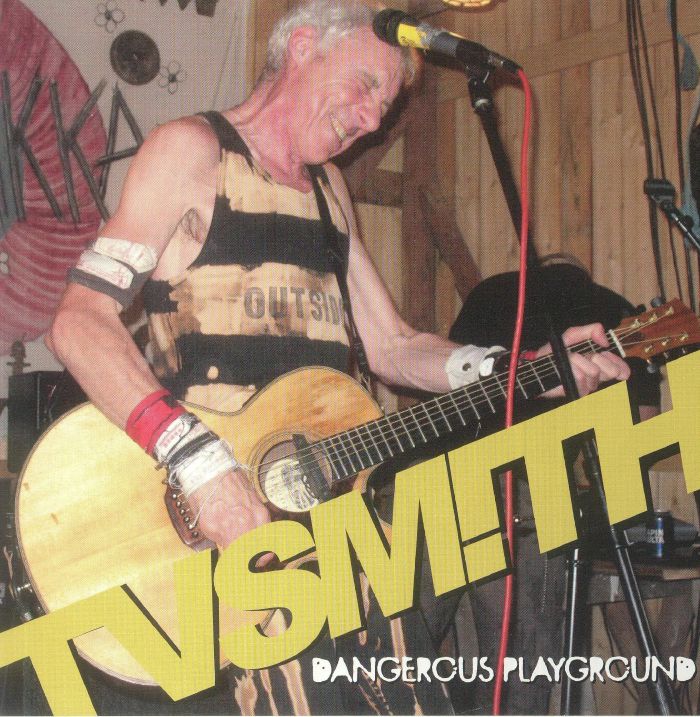 Tv Smith Dangerous Playgound