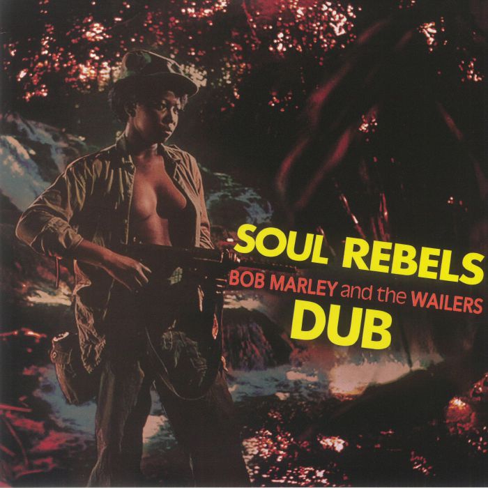 Bob Marley and The Wailers Soul Rebels Dub